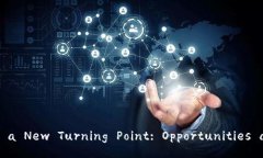 Cryptocurrency Sees a New Turni