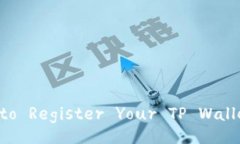 Step-by-Step Guide to Register 