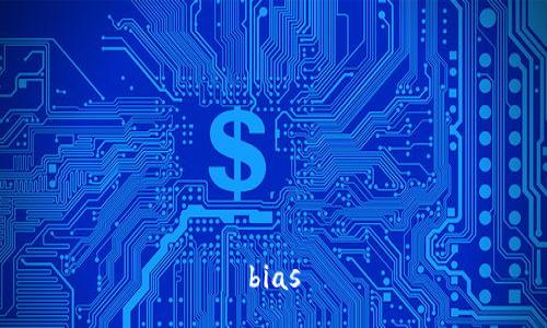 bias