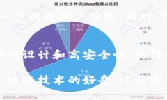 TP钱包（TokenPocket Wallet）是