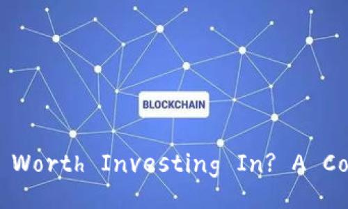 Is Cryptocurrency Worth Investing In? A Comprehensive Guide